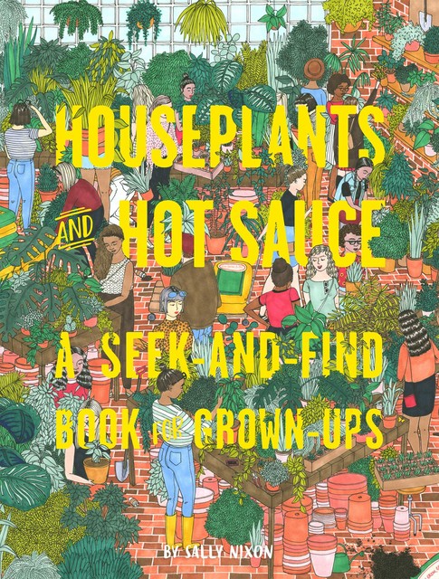 Houseplants and Hot Sauce, Sally Nixon