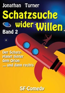 Schatzsuche wider Willen Band 2, Jonathan Turner