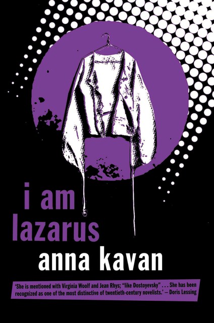 I Am Lazarus, Anna Kavan