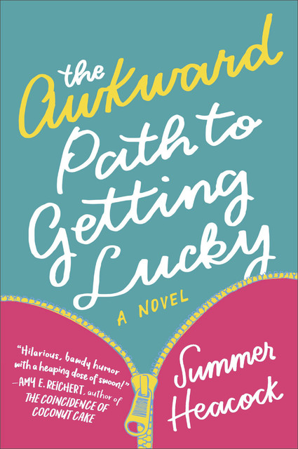 The Awkward Path To Getting Lucky, Summer Heacock