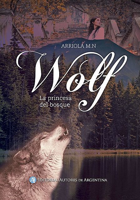 Wolf, la princesa del bosque, Miriam Natalin Arriola