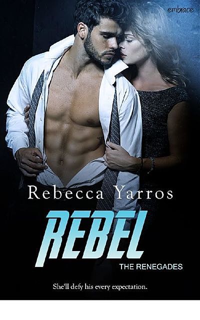 Rebel (The Renegades), Rebecca Yarros