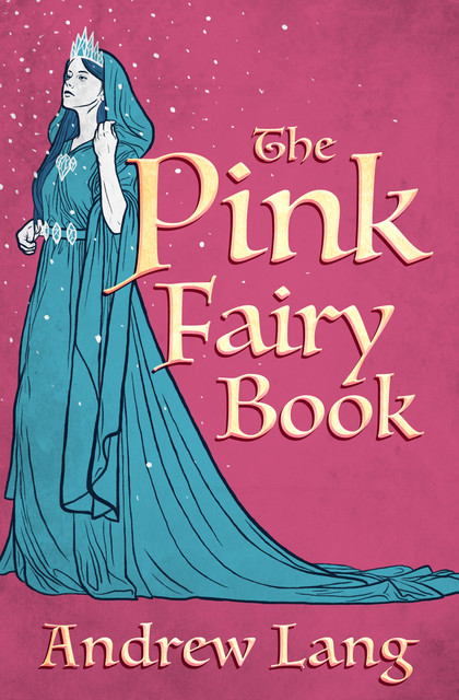 The Pink Fairy Book, Andrew Lang