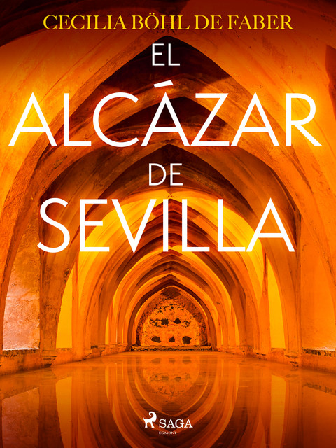 El Alcazar de Sevilla, Fernán Caballero