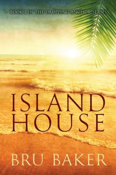 Island House, Bru Baker