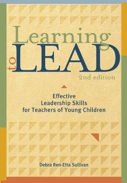 Learning to Lead, Second Edition, Debra Ren-Etta Sullivan