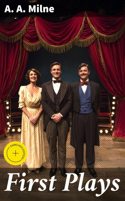 First Plays, A.A. Milne