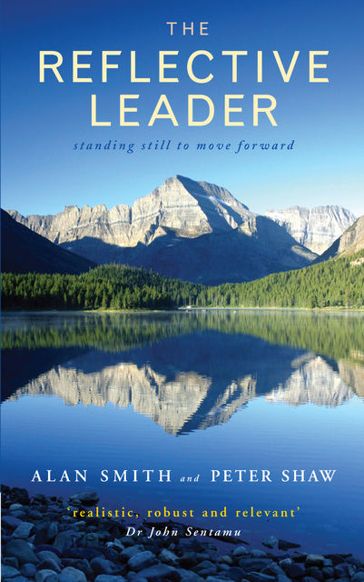 The Reflective Leader, Alan Smith, Peter Shaw