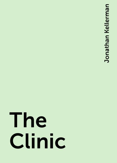 The Clinic, Jonathan Kellerman
