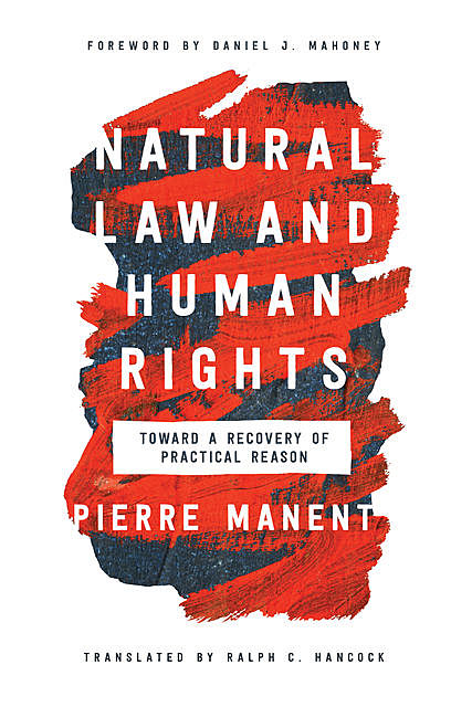 Natural Law and Human Rights, Pierre Manent