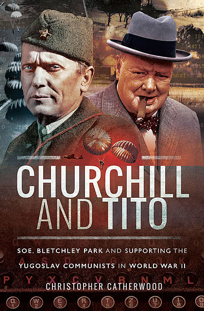 Churchill and Tito, Christopher Catherwood