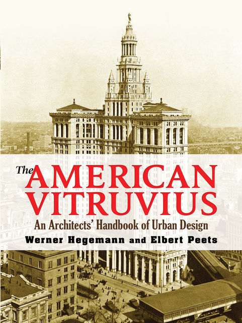 The American Vitruvius, Elbert Peets, Werner Hegemann