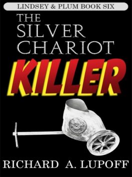 The Silver Chariot Killer, Richard A.Lupoff