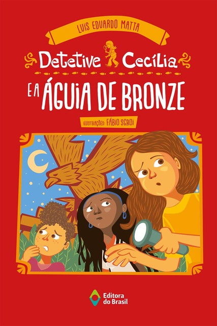 Detetive Cecília e a águia de bronze, Luis Eduardo Matta