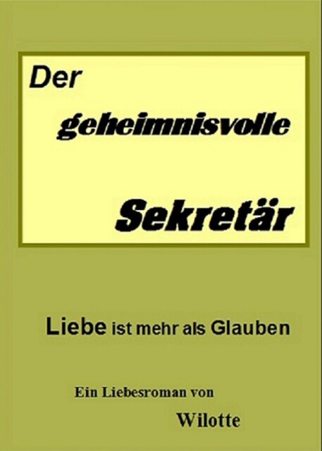 Der geheimnisvolle Sekretär, Wilotte Wiegand
