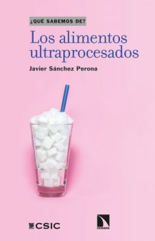 Los alimentos ultraprocesados, Javier Sánchez Perona