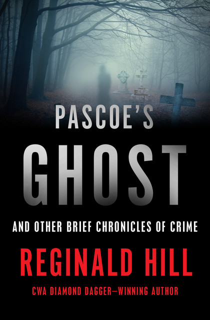 Pascoe's Ghost, Reginald Hill
