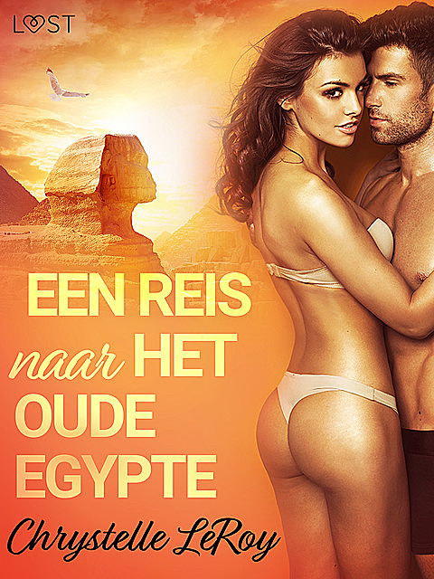 Een reis naar het oude Egypte – erotisch verhaal, Chrystelle Leroy