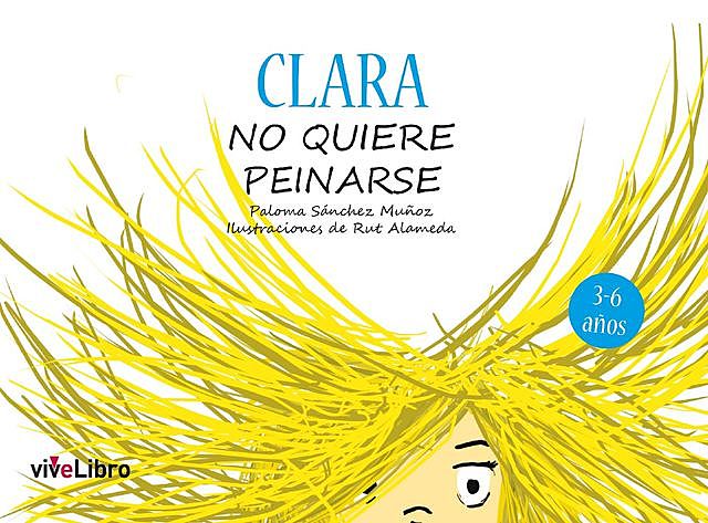 Clara no quiere peinarse, Paloma Sánchez Muñoz