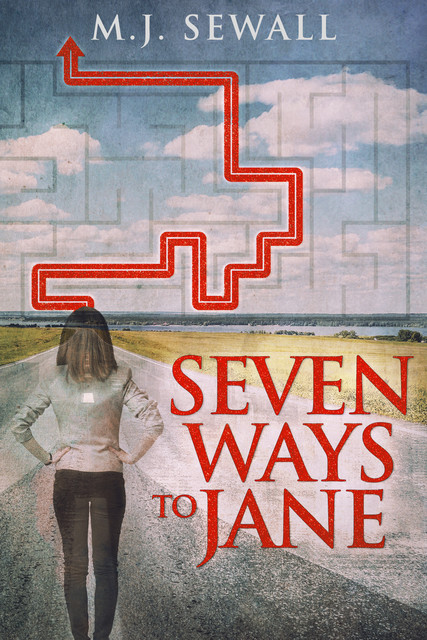Seven Ways To Jane, M.J. Sewall