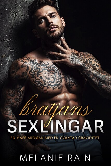 Bratjans sexlingar, Melanie Rain