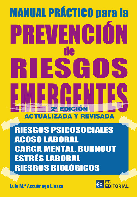 Manual práctico para la prevención de riesgos emergentes, Luis María Azcuénaga Linaza