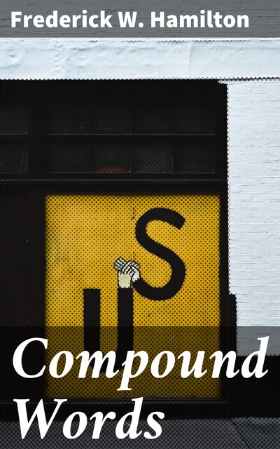 Compound Words, Frederick W.Hamilton