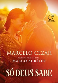 Só Deus Sabe, Marcelo Cézar, Maro Aurélio