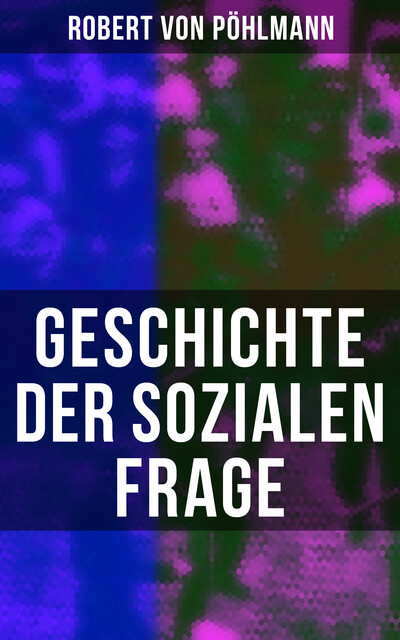 Geschichte der sozialen Frage, Robert von Pöhlmann