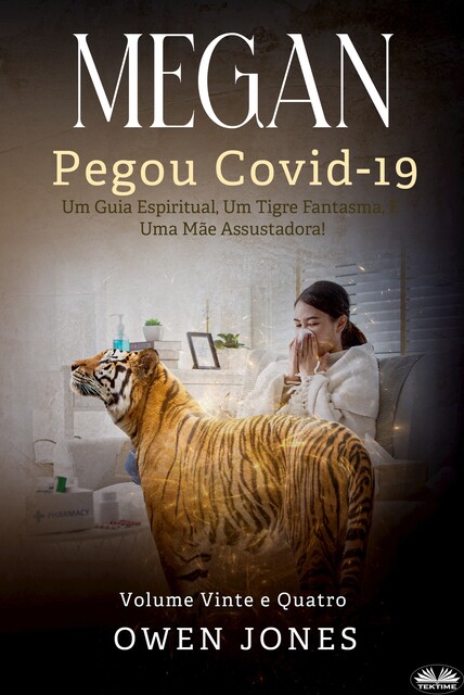 Megan Pegou Covid-19-Um Guia Espiritual, Um Tigre Fantasma, E Uma Mãe Assustadora, Owen Jones