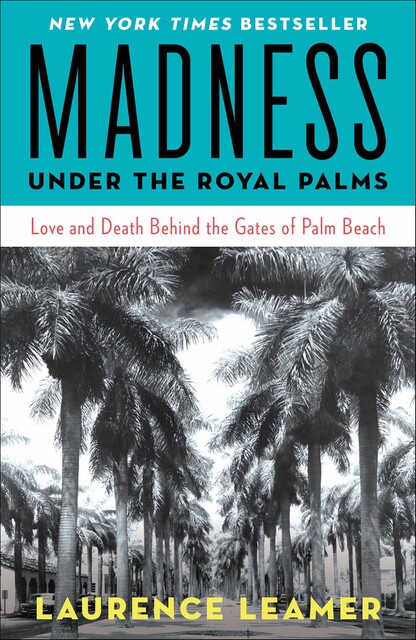Madness Under the Royal Palms, Laurence Leamer