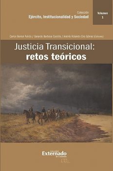 Justicia Transicional: retos teóricos, Gerardo Castillo, Carlos Bernal Pulido, Gonzalo Cataño, Ruti Gabriela Teitel