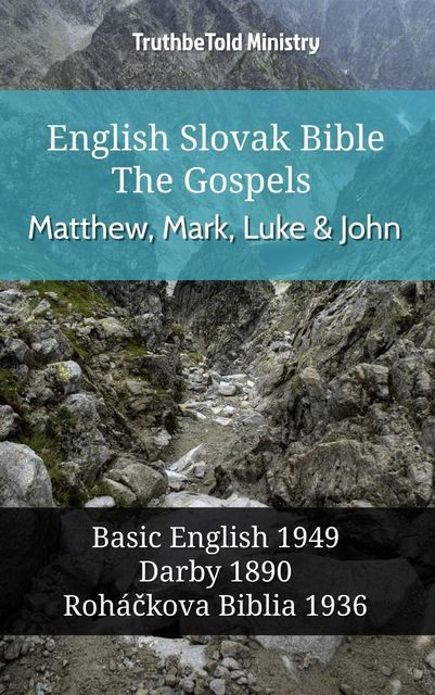 English Slovak Bible – The Gospels IV – Matthew, Mark, Luke & John, Truthbetold Ministry