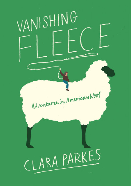 Vanishing Fleece, Clara Parkes