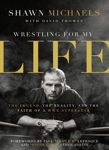 Wrestling for My Life, David Thomas, Shawn Michaels