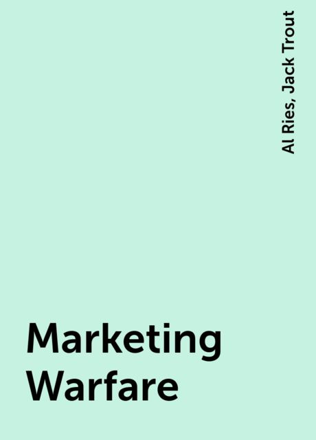 Marketing Warfare, Jack Trout, Al Ries
