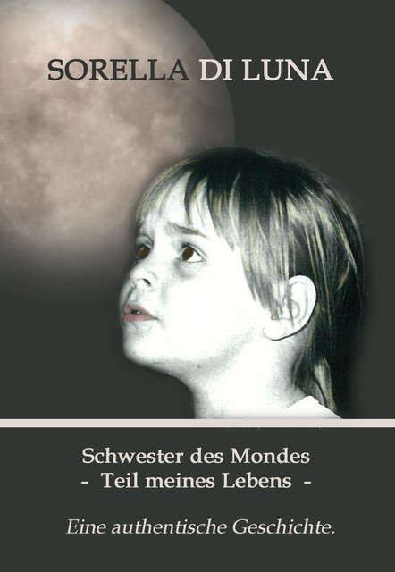 Schwester des Mondes – Teil meines Lebens, Sorella Di Luna