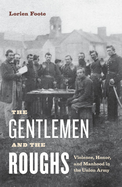 The Gentlemen and the Roughs, Lorien Foote