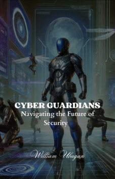 Cyber Guardians, William Ubagan