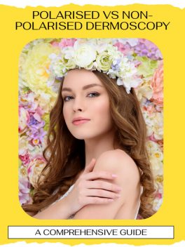 Polarised Vs Non-Polarised Dermoscopy, Wyatt U. Sinclair