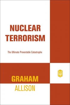 Nuclear Terrorism, Graham Allison