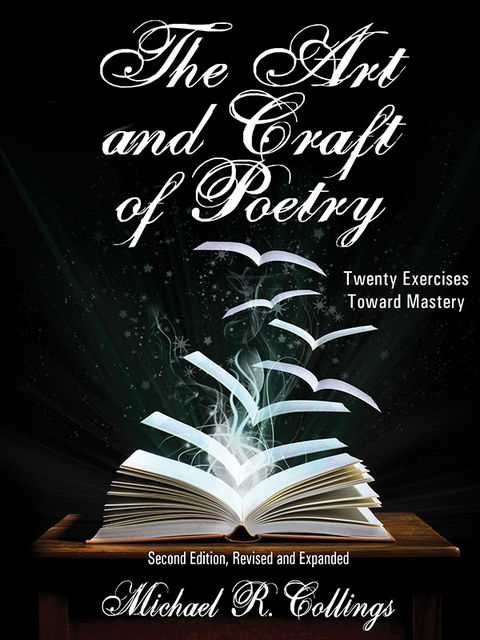 The Art and Craft of Poetry, Michael R.Collings