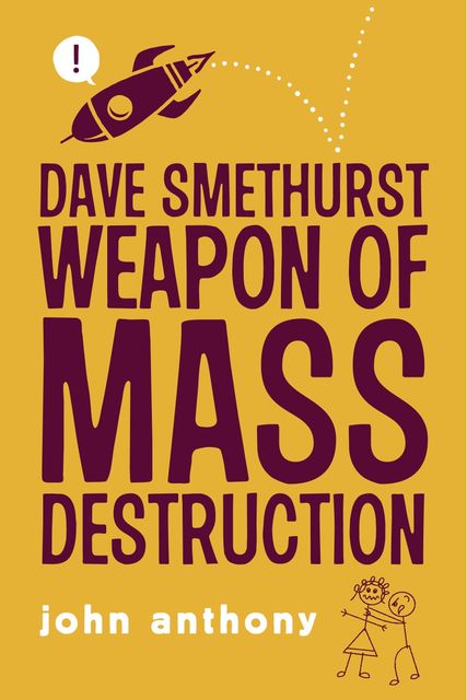Dave Smethurst – Weapon of Mass Destruction, Anthony John