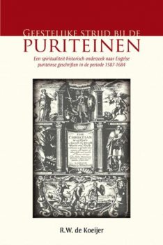 Geestelijke strijd bij de Puriteinen, R.W. de Koeijer