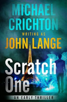 Scratch One, Michael Crichton, John Lange
