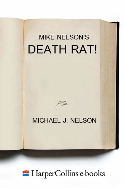 Mike Nelson's Death Rat, Michael J. Nelson