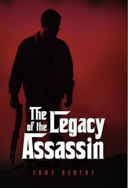 The Legacy of the Assassin, Tony Bertot