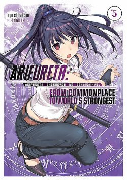 Arifureta: From Commonplace to World’s Strongest: Volume 5, Ryo Shirakome