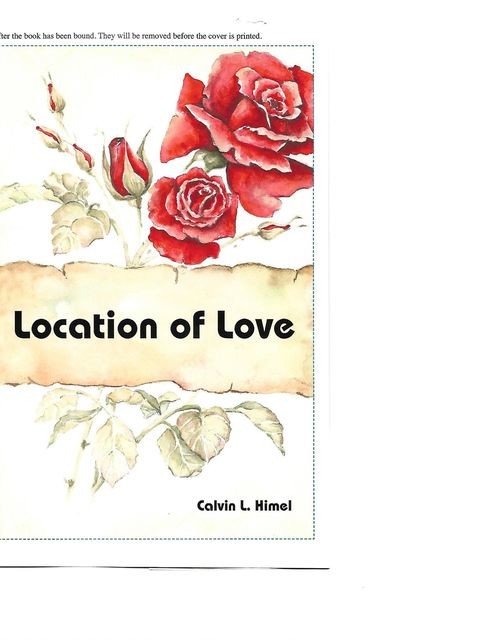 Location of Love, Calvin L Himel
