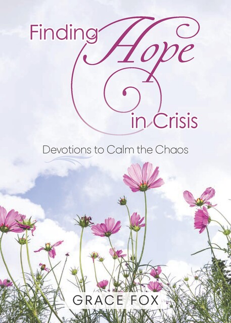 Finding Hope in Crisis, Grace Fox